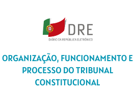 Organização, funcionamento e processo do Tribunal Constitucional